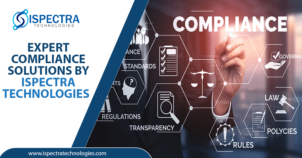 In every sector, observing precise compliance measures is crucial for the protection of business data, conformity to industry standards, and adherence to legal, security, and regulatory requirements. If a company doesn't stick to these rules, it could face serious fines and legal issues. That's why it's critical for organizations to put compliance management solutions in place. This helps them effectively meet their regulatory obligations, avoiding penalties and safeguarding their operations. Business Compliance Solutions Business compliance involves adhering to established rules, industry standards, guidelines, employment standards, and operational best practices. To ensure comprehensive and proper compliance for the business, Ispectra Technologies target the three primary fields: 1. Compliance in Software Development It involves adherence to a comprehensive framework of standards and regulations dictating the entire life cycle of software. From design and development to deployment, these directives derive from diverse sources such as legal mandates, industry benchmarks, and organizational policies. Ispectra Technologies guarantee that both software products and associated processes fulfil stringent criteria pertaining to security, privacy, quality, and ethical considerations. Here are the key factors of compliance in the field of software development: • Legal and Regulatory: Legal and regulatory compliance pertains to adhering to laws and regulations applicable to the software industry. Ispectra Technologies adhere to the United States' Health Insurance Portability and Accountability Act (HIPAA) to severe penalties, legal consequences, and harm to an organization's reputation. • Security Standards: It involves adopting measures to defend against unauthorized access, data breaches, and cyber threats. The company has established security frameworks and standards for safeguarding user data, and has implemented robust security measures to protect sensitive information. • Quality Assurance (QA) Standards: Compliance standards encompass guidelines for ensuring the reliability, performance, and overall quality of software. This includes testing methodologies, code review processes, and documentation practices. Ispectra Technologies adhere to these standards aiding developers to create stable and dependable software. • Ethical Considerations: Developers have a responsibility to create software that is inclusive, accessible, and respects the rights and values of diverse user groups. Ethical software development contributes to positive social impact and helps build a sustainable and responsible tech industry. • Documentation and Reporting Standards: Ispectra Technologies follow reporting standards for maintaining comprehensive documentation. It targets on demonstrating compliance with various standards which is often crucial in audits and regulatory assessments. • Global Considerations: In an interconnected world, software is often distributed globally. The company adheres to international compliance standards. It opens doors for the client companies to work with a broader market. Organizations that meet the regulatory requirements of multiple regions demonstrate a commitment to responsible business practices, facilitating entry into new markets and establishing a global presence. 2. Compliance in Cloud Computing Cloud solutions from Ispectra Technologies offer notable advantages in terms of speed, agility, and flexibility. It enables organizations to leverage emerging technologies for the delivery of cutting-edge products and services. Our cloud infrastructures inherently expand the attack surface, and organizations heavily depend on cloud providers to safeguard their sensitive data and applications. The compliance spans various regulatory standards, encompassing both cloud provider specifications and industry-specific compliance standards. It covers the following realms: • Network Security: Data security is a big concern for companies. Ispectra Technologies targets on improving it by doing a security audit. They run regular checks to ensure real-time find and fix problems quickly, preventing breaches and avoiding penalties. Further, it helps to understand how good the security is and find any policies to make it better. • Micro-Segmentation: Micro-segmentation divides your cloud or data centers into different parts with custom security controls. This boosts security and makes managing risks easier. With separate security for each part, a breach in one area doesn't affect the whole company. It creates many smaller networks with independent security controls. The solution also stops attacks from spreading within the network. • Firewall in Check: Your firewall rules decide what goes in and out of your network. As cyber threats change, the company regularly checks and updates these rules. Since cybercriminals are always coming up with new tricks, it allows the company to stay ahead by having a security policy. 3. Compliance in Cyber Security Cyber security compliance requires strict adherence to standards, and laws crafted to keep information and data safe and sound. The compliance obligations usually differ depending on factors such as the organization's size, the industry, the type of data, and the jurisdictions it operates within. Failure to comply may lead to consequences such as penalties, fines, loss of customers, damage to reputation, or even legal repercussions. Ispectra Technologies offers the impeccable compliance solution which serves the following areas; • Identity & Access Management: Ispectra Technologies deploy protocols for enterprise-level identity and assessment management (IAM), facilitating integrated credential management through enterprise single sign-on (ESSO), multi-factor authentication (MFA), role-based access controls (RBAC), and other features. • Privacy Protection: Privacy involves ensuring that software applications handle user data responsibly and in accordance with privacy laws. This includes implementing privacy-by-design principles and obtaining user consent when required. • Risk Mitigation: The Compliance frameworks offer a structured approach to identifying, assessing, and mitigating risks associated with software development. By following industry best practices and standards, developers can proactively address potential vulnerabilities, reducing the likelihood of security breaches, financial losses, and reputational damage. What’s Next? Are you also seeking expert compliance solutions? Your most optimal solution is Ispectra Technologies. They target on identifying potential patterns and threats before they evolve into significant issues. Their system offers an automated method for gathering, storing, and updating data seamlessly through a unified dashboard. The company targets on delivering real-time reporting and facilitates prompt corrective measures. These built-in features enable the generation of detailed reports, empowering robust analytics to analyze data, compare case numbers, and identify patterns of misconduct on a quarterly or annual basis. Additionally, with Ispectra Technologies, you have the option to allocate tasks and effortlessly share information with the entire compliance team.