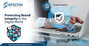 Protecting Brand Integrity in the Digital World
