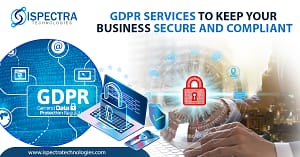 GDPR Services to Keep Your Business Secure and Compliant