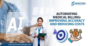 Automating Medical Billing: Enhancing Accuracy and Reducing Costs