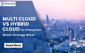 Multi Cloud vs Hybrid Cloud